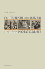 Die Türkei, die Juden und der Holocaust Cover des Buches Die Türkei, die Juden und der Holocaust (ISBN: 9783935936491)