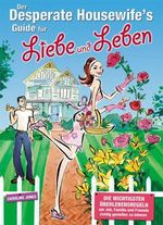Der Desperate Housewife´s Guide für Liebe und Leben Cover des Buches Der Desperate Housewife´s Guide für Liebe und Leben (ISBN: 9783936994261)