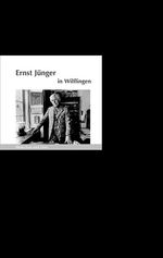 Ernst Jünger in Wilflingen Cover des Buches Ernst Jünger in Wilflingen (ISBN: 9783937434735)