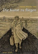 Die Kunst zu fliegen Cover des Buches Die Kunst zu fliegen (ISBN: 9783939080695)