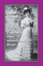 Tagebuch einer männlichen Braut Cover des Buches Tagebuch einer männlichen Braut (ISBN: 9783939542537)