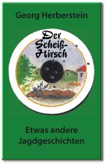 Der Scheiss-Hirsch Cover des Buches Der Scheiss-Hirsch (ISBN: 9783939703570)