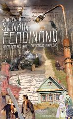 Ferdinand oder Der Weg nach Bolschoje Kiwalowo Cover des Buches Ferdinand oder Der Weg nach Bolschoje Kiwalowo (ISBN: 9783940357380)