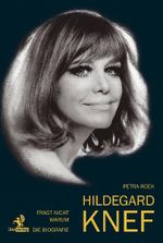 Fragt nicht warum: Hildegard Knef - Die Biografie Cover des Buches Fragt nicht warum: Hildegard Knef - Die Biografie (ISBN: 9783941400382)