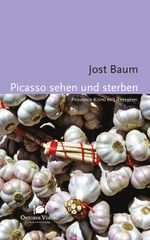 Picasso sehen und sterben Cover des Buches Picasso sehen und sterben (ISBN: 9783941895720)