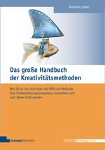 Das große Handbuch der Kreativitätsmethoden Cover des Buches Das große Handbuch der Kreativitätsmethoden (ISBN: 9783941965478)