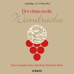Der chinesische Weindrache Cover des Buches Der chinesische Weindrache (ISBN: 9783943688122)