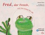 Fred, der Frosch, und eine Schule für alle Cover des Buches Fred, der Frosch, und eine Schule für alle (ISBN: 9783943919202)