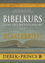 Bibelkurs zum Selbststudium des Römerbriefs Cover des Buches Bibelkurs zum Selbststudium des Römerbriefs (ISBN: 9783944602646)