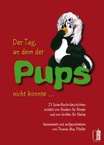 Der Tag, an dem der Pups nicht konnte Cover des Buches Der Tag, an dem der Pups nicht konnte (ISBN: 9783944948508)