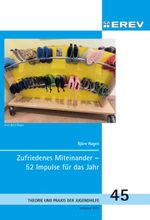 Zufriedenes Miteinander - 52 Impulse für das Jahr Cover des Buches Zufriedenes Miteinander - 52 Impulse für das Jahr (ISBN: 9783945081501)