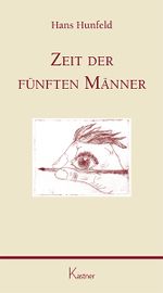 Zeit der fünften Männer Cover des Buches Zeit der fünften Männer (ISBN: 9783945296318)