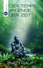 Der Tempel am Ende der Zeit Cover des Buches Der Tempel am Ende der Zeit (ISBN: 9783946348597)