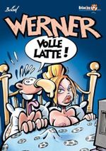 WERNER - VOLLE LATTE! Cover des Buches WERNER - VOLLE LATTE! (ISBN: 9783947626113)