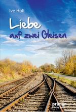 Liebe auf zwei Gleisen Cover des Buches Liebe auf zwei Gleisen (ISBN: 9783948414504)