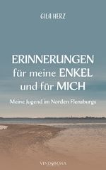 Erinnerungen für meine Enkel und für mich Cover des Buches Erinnerungen für meine Enkel und für mich (ISBN: 9783949263682)