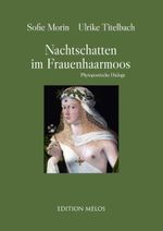 Nachtschatten im Frauenhaarmoos Cover des Buches Nachtschatten im Frauenhaarmoos (ISBN: 9783950575804)