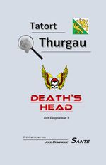 Tatort Thurgau - Deat's Head Cover des Buches Tatort Thurgau - Deat's Head (ISBN: 9783952556009)