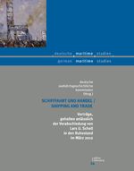 Schifffahrt und Handel / Shipping and Trade: Vorträge, gehalten anlässlich der Verabschiedung von Lars U. Scholl in den Ruhestand im März 2012 (deutsche maritime studien) Cover des Buches Schifffahrt und Handel / Shipping and Trade: Vorträge, gehalten anlässlich der Verabschiedung von Lars U. Scholl in den Ruhestand im März 2012 (deutsche maritime studien) (ISBN: 9783954940783)