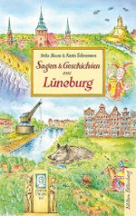 Sagen und Geschichten aus Lüneburg Cover des Buches Sagen und Geschichten aus Lüneburg (ISBN: 9783954943838)