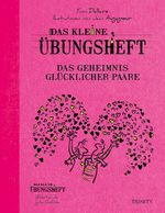 Das kl.Übungsheft - Das Geheimnis glücklicher Paare Cover des Buches Das kl.Übungsheft - Das Geheimnis glücklicher Paare (ISBN: 9783955500771)