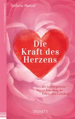 Die Kraft des Herzens Cover des Buches Die Kraft des Herzens (ISBN: 9783955501006)