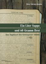 Ein Liter Suppe und 60 Gramm Brot Cover des Buches Ein Liter Suppe und 60 Gramm Brot (ISBN: 9783955651626)