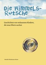 Die Himmelsrutsche Cover des Buches Die Himmelsrutsche (ISBN: 9783956315251)