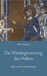 Die Wiedergewinnung des Heilens Cover des Buches Die Wiedergewinnung des Heilens (ISBN: 9783957790521)
