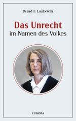 Das Unrecht im Namen des Volkes Cover des Buches Das Unrecht im Namen des Volkes (ISBN: 9783958906761)