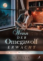 Wenn der Omegawolf erwacht & Sechs Monate später Cover des Buches Wenn der Omegawolf erwacht & Sechs Monate später (ISBN: 9783960898153)