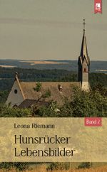Hunsrücker Lebensbilder Cover des Buches Hunsrücker Lebensbilder (ISBN: 9783961231539)
