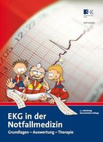 EKG in der Notfallmedizin: Grundlagen – Auswertung – Therapie Cover des Buches EKG in der Notfallmedizin: Grundlagen – Auswertung – Therapie (ISBN: 9783964610676)