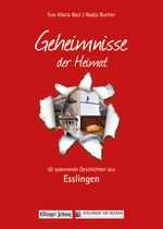 Esslingen; Geheimnmisse der Heimat Cover des Buches Esslingen; Geheimnmisse der Heimat (ISBN: 9783981556452)