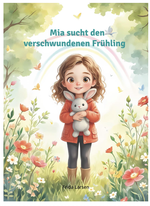 MIa sucht den verschwundenen Frühling Cover des Buches MIa sucht den verschwundenen Frühling (ISBN: 9783982703374)