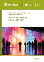 Emotion and Religion in Times of Crisis Cover des Buches Emotion and Religion in Times of Crisis (ISBN: 9783987400940)