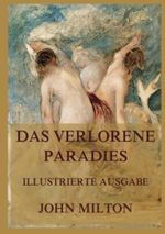 Das verlorene Paradies: Illustrierte Ausgabe Cover des Buches Das verlorene Paradies: Illustrierte Ausgabe (ISBN: 9783988687555)