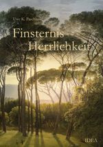 Finsternis Herrlichkeit Cover des Buches Finsternis Herrlichkeit (ISBN: 9783988860408)