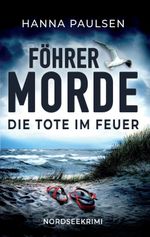 Die Tote im Feuer Cover des Buches Die Tote im Feuer (ISBN: 9783989424517)