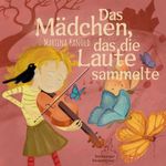 Das Mädchen, das die Laute sammelte Cover des Buches Das Mädchen, das die Laute sammelte (ISBN: 9783989428911)