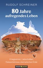 80 Jahre aufregendes Leben Cover des Buches 80 Jahre aufregendes Leben (ISBN: 9783990109410)