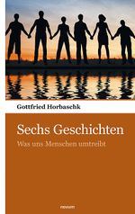 Sechs Geschichten Cover des Buches Sechs Geschichten (ISBN: 9783990109854)