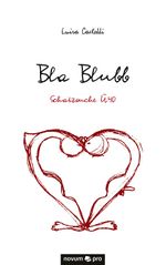Bla Blubb Cover des Buches Bla Blubb (ISBN: 9783990383728)