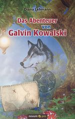 Das Abenteuer von Galvin Kowalski Cover des Buches Das Abenteuer von Galvin Kowalski (ISBN: 9783990646298)