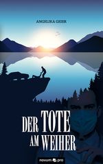 Der Tote am Weiher Cover des Buches Der Tote am Weiher (ISBN: 9783990648919)