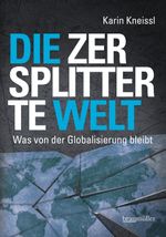 Die zersplitterte Welt Cover des Buches Die zersplitterte Welt (ISBN: 9783991000860)