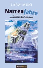 Narrenjahre Cover des Buches Narrenjahre (ISBN: 9783991070238)