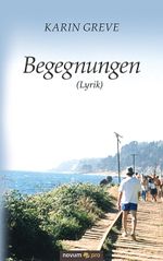 Begegnungen (Lyrik) Cover des Buches Begegnungen (Lyrik) (ISBN: 9783991072225)