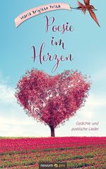 Poesie im Herzen Cover des Buches Poesie im Herzen (ISBN: 9783991072324)