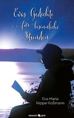 Evas Gedichte für besinnliche Stunden Cover des Buches Evas Gedichte für besinnliche Stunden (ISBN: 9783991074779)